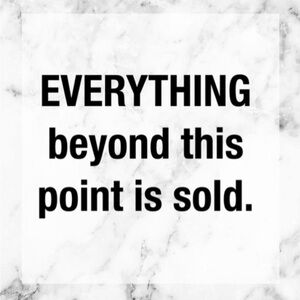 Everything Beyond This Point is Sold Sign